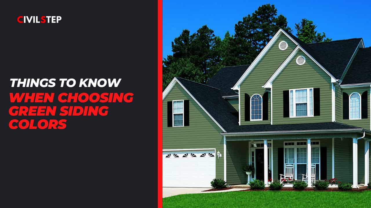 Things to Know When Choosing Green Siding Colors