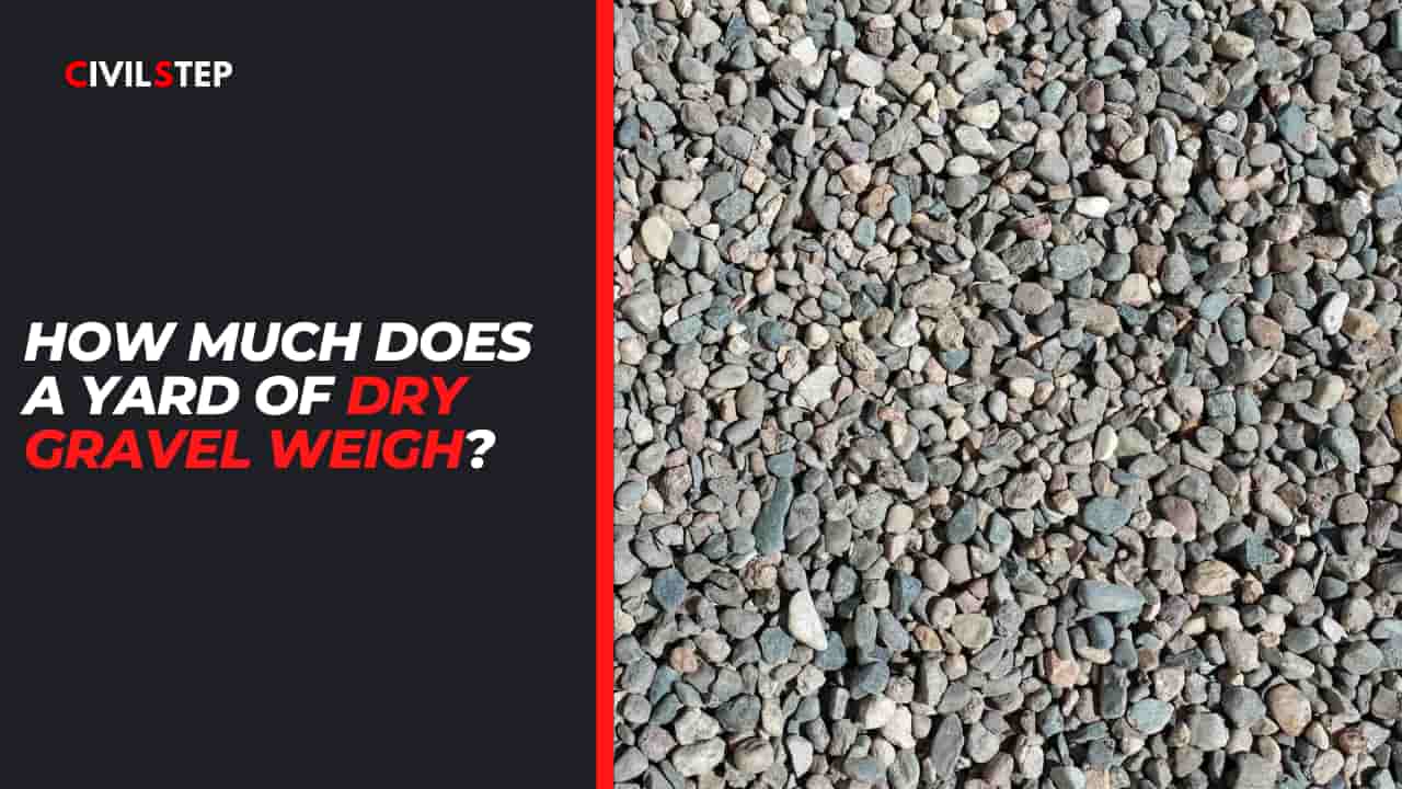 How Much Does a Yard of Dry Gravel Weigh 