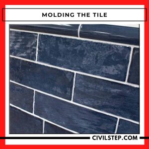 Molding the Tile
