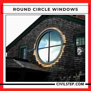 Round Circle Windows