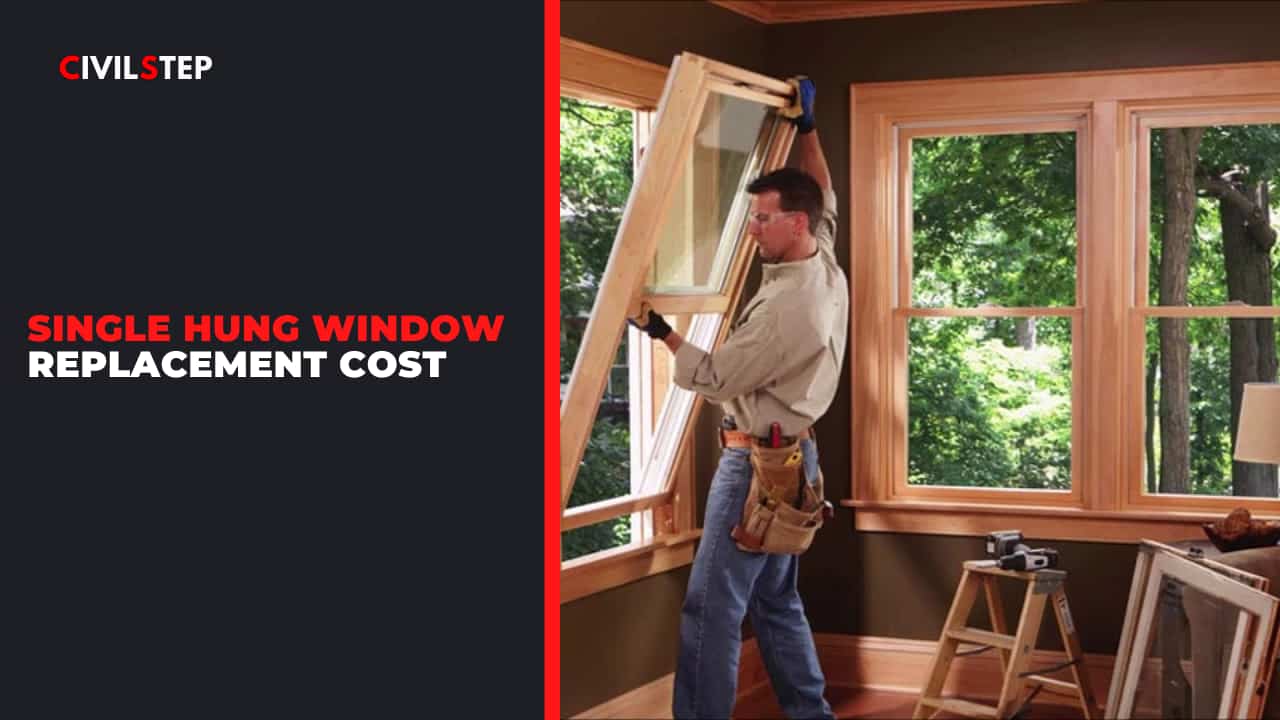 Single Hung Window Replacement Cost