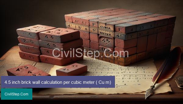 4.5 inch brick wall calculation per cubic meter ( Cu m)