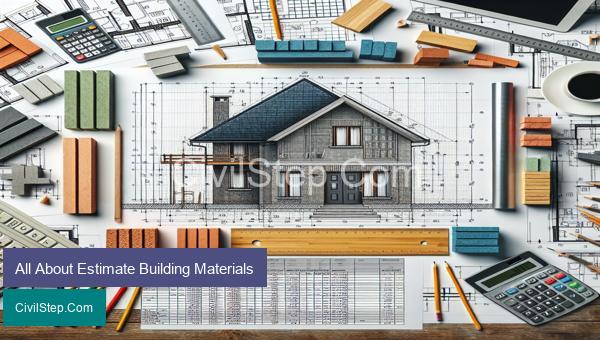 All About Estimate Building Materials