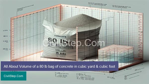 All About Volume of a 80 lb bag of concrete in cubic yard & cubic foot