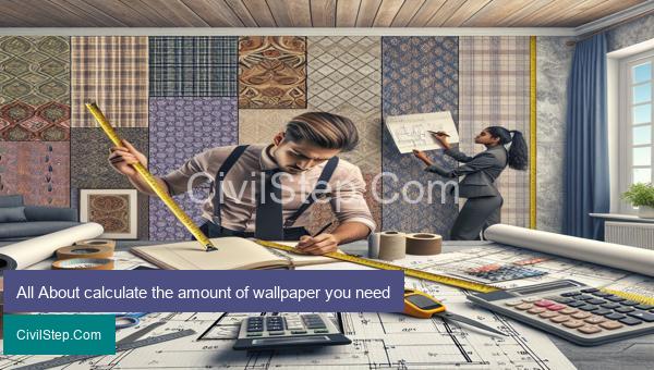 All About calculate the amount of wallpaper you need