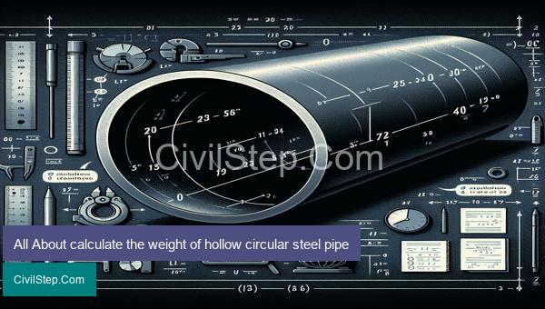 All About calculate the weight of hollow circular steel pipe