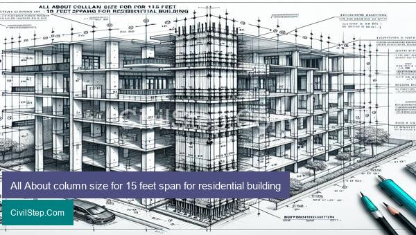 All About column size for 15 feet span for residential building