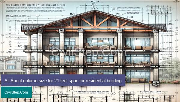 All About column size for 21 feet span for residential building