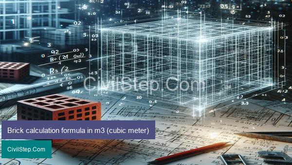 Brick calculation formula in m3 (cubic meter)