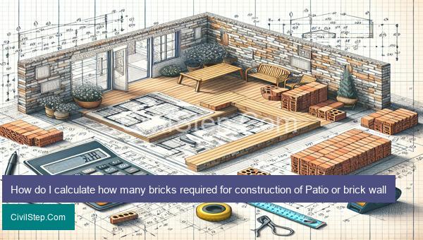 How do I calculate how many bricks required for construction of Patio or brick wall
