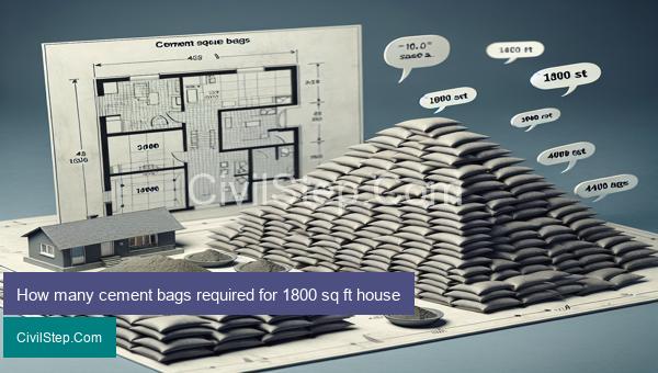 How many cement bags required for 1800 sq ft house