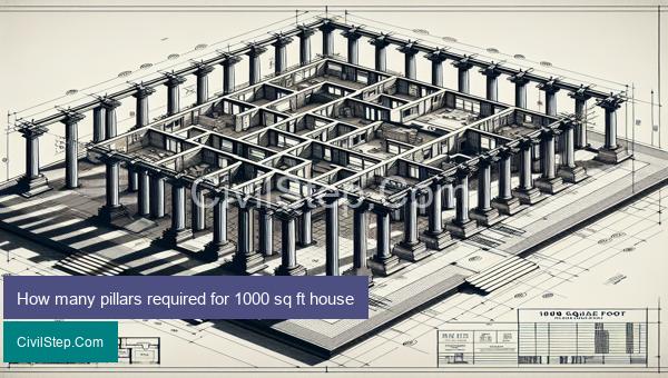 How many pillars required for 1000 sq ft house