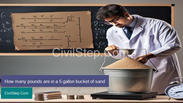 How many pounds are in a 5 gallon bucket of sand
