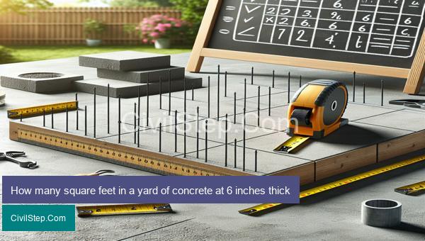 How many square feet in a yard of concrete at 6 inches thick