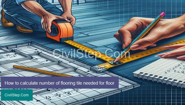 How to calculate number of flooring tile needed for floor