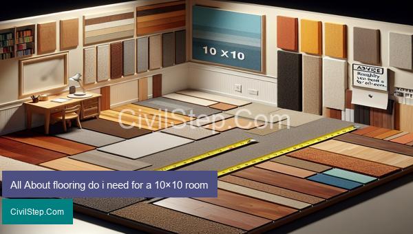 All About flooring do i need for a 10×10 room