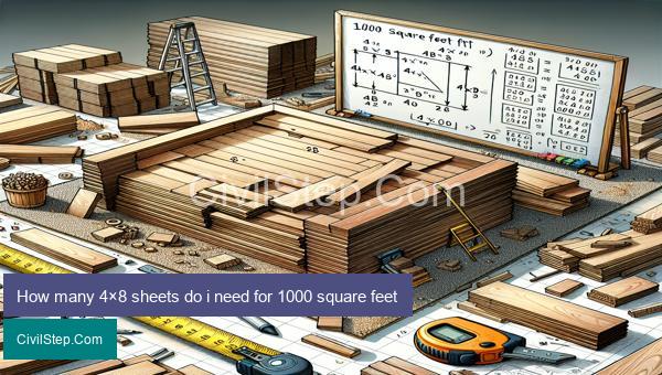 How many 4×8 sheets do i need for 1000 square feet