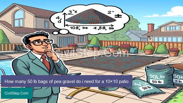 How many 50 lb bags of pea gravel do i need for a 10×10 patio