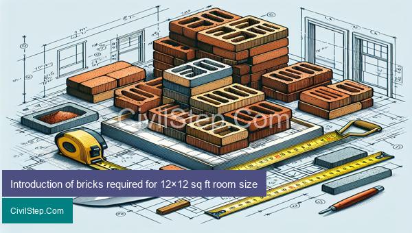 Introduction of bricks required for 12×12 sq ft room size